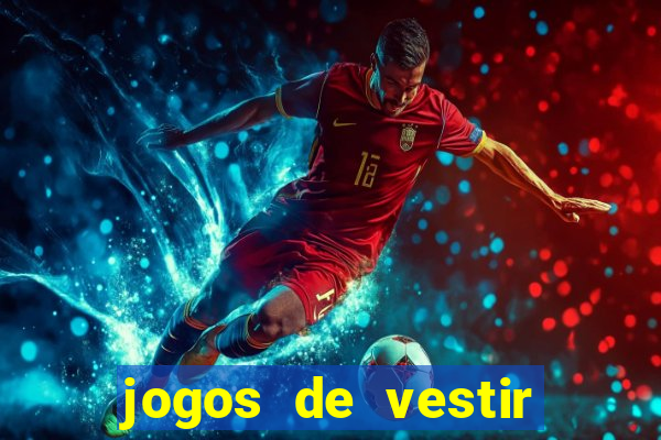 jogos de vestir click jogos